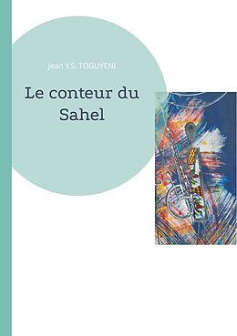 eBook (epub) Le conteur du Sahel de Jean Y. S. Toguyeni