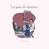 eBook (epub) J ai peur du dentiste de Coralie Fevre Gaspar