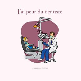 eBook (epub) J ai peur du dentiste de Coralie Fevre Gaspar