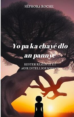 eBook (epub) Yo pa ka chayé dlo an pannyé de Séphora Roche