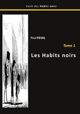 eBook (epub) Les habits noirs de Paul Feval