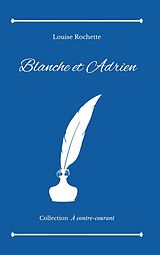 eBook (epub) Blanche et Adrien de Louise Rochette