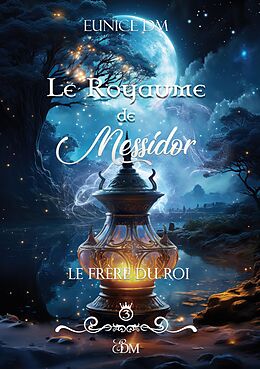 eBook (epub) Le royaume de Messidor de Eunice Dm