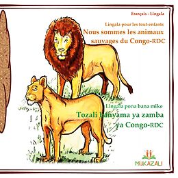 E-Book (epub) Nous sommes les animaux sauvages du congo rdc von Mukazali