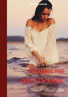 eBook (epub) N'oublie pas que tu m'aimes de Elisa Avrain