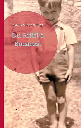 eBook (epub) Du Rififi à Bucarest de Sylvain Audet-Gainar