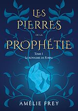 eBook (epub) Les pierres de la Prophétie de Amélie Frey