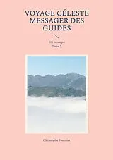 E-Book (epub) Voyage Céleste Messager des guides von Christophe Fournier