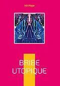 E-Book (epub) Bribe utopique von Joh Hope