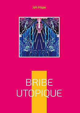 eBook (epub) Bribe utopique de Joh Hope