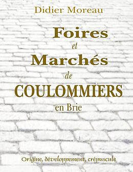 E-Book (epub) Foires et Marchés de Coulommiers en Brie von Didier Moreau
