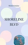 E-Book (epub) Shoreline Blvd von Michel Fontaine