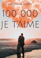 eBook (epub) 100 000 JE T'AIME de Madalena Marin