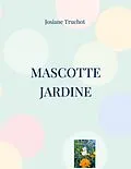 E-Book (epub) Mascotte jardine von Josiane Truchot