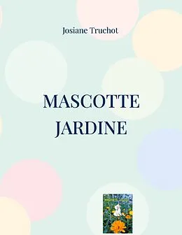 E-Book (epub) Mascotte jardine von Josiane Truchot