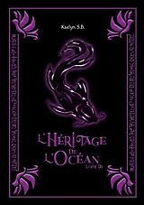 eBook (epub) L'Héritage de l'Océan de Kaelyn S. B.