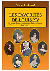 eBook (epub) Les favorites de Louis XV de Olivier Lechevrel