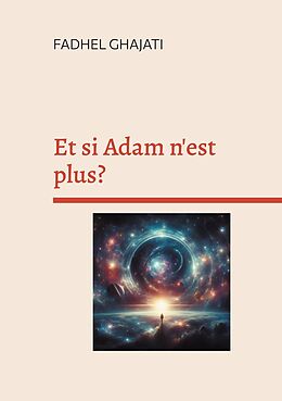 eBook (epub) Et si Adam n'est plus? de Fadhel Ghajati