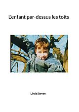 eBook (epub) L'enfant par-dessus les toits de Linda Steven