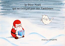 eBook (epub) Le Père Noël qui ne croyait pas aux fantômes de Frédérique Condette