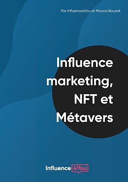 eBook (epub) Influence Marketing, NFT et Métavers de Mouna Bouzidi, Influence4you