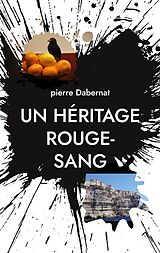 eBook (epub) Un héritage rouge-sang de Pierre Dabernat