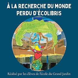 eBook (epub) À la recherche du monde perdu d'Écolibris de Big Garden