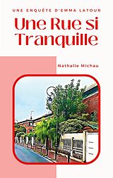 eBook (epub) Une Rue si Tranquille de Nathalie Michau