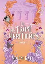 Kartonierter Einband (Kt) Le trône des héritières von Solène Kate