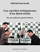 Kartonierter Einband Une carrière échiquéenne d'un demi-siècle von Mikhaïl Botvinnik