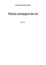 Couverture cartonnée Poésie compagne de vie de Alain Martinez Mira del Pino