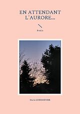 Couverture cartonnée En attendant l'Aurore... de Maria Lhermenier