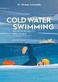 E-Book (epub) Cold Water Swimming Health Benefits and Risks von Nicolas Iconomidis