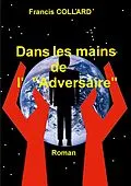 E-Book (epub) Dans les mains de l' "Adversaire" von Francis Collard