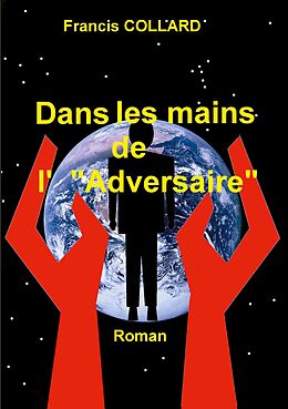 eBook (epub) Dans les mains de l' "Adversaire" de Francis Collard