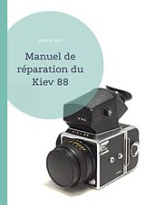 eBook (epub) Manuel de réparation du Kiev 88 de Jean Bruno
