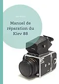 E-Book (epub) Manuel de réparation du Kiev 88 von Jean Bruno
