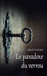 E-Book (epub) Le paradoxe du verrou von Rémy Hatier