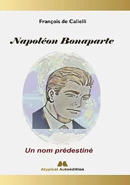 E-Book (epub) Napoléon Bonaparte von François de Calielli