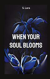 eBook (epub) When your soul blooms de Lara Schilirò