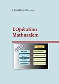 E-Book (epub) L'Opération Mathusalem von Christian Meunier