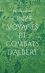 eBook (epub) Onze voyages et combats d'Albert de Daniel Maury