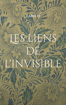 eBook (epub) Les liens de l'invisible de Fany D