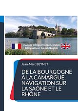 eBook (epub) De la Bourgogne à la Camargue, navigation sur la Saône et le Rhône de Jean-Marc Beynet