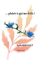 eBook (epub) ...plaisir à qui me frôle ! de Sacha Barault