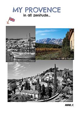 eBook (epub) My Provence in all zenitude... de Rafael. F.