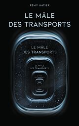 E-Book (epub) Le mâle des transports von Rémy Hatier