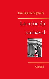 eBook (epub) La reine du carnaval de Jean-Baptiste Seigneuric