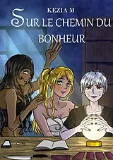 E-Book (epub) Sur le chemin du bonheur von M. Kezia