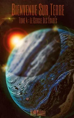 E-Book (epub) Bienvenue Sur Terre - Tome 4 von Maël Sargel